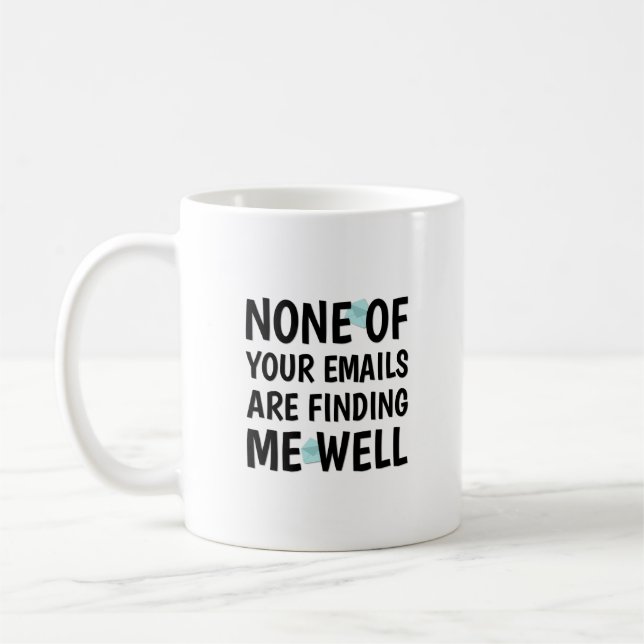 Mug Aucun de vos courriels ne me trouve bien (Gauche)