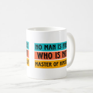 Mug Aucun homme n'est libre qui n'est pas maître de lu