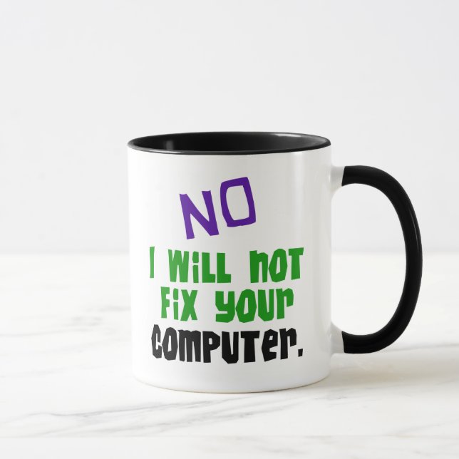 Mug Aucun je ne fixerai pas votre ordinateur (Droite)