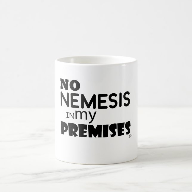 Mug Aucun Nemesis dans mes lieux (Centre)