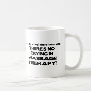 Mug Aucun pleurer dans la thérapie de massage