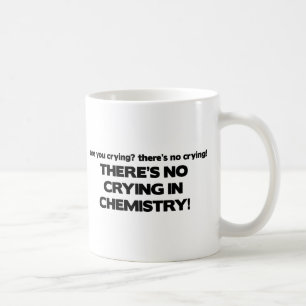 Mug Aucun pleurer en chimie