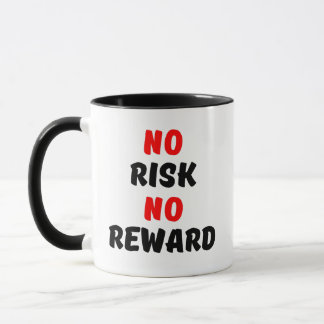 MUG AUCUN RISQUE AUCUNE RÉCOMPENSE