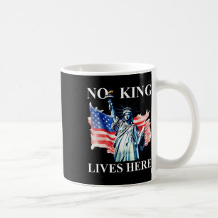 Mug Aucun Roi Ne Vit Ici Aucun Roi En Amérique Liberté