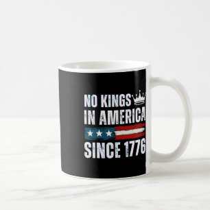 Mug Aucun Rois En Amérique Depuis 1776 16