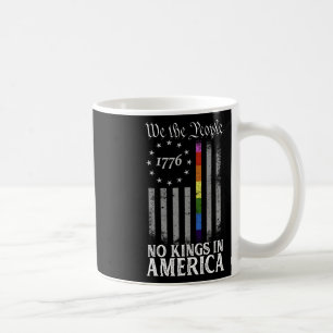 Mug Aucun Rois En Amérique Depuis 1776 Anti Trump Tee