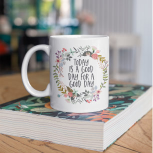 Mug Aujourd'hui est un bon jour Inspirational Citation
