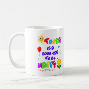 Mug Aujourd'hui est un bon jour pour être heureux Cita