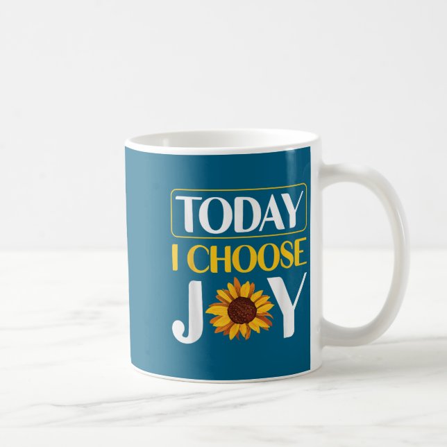 Mug Aujourd'hui je choisis la joie  (Droite)