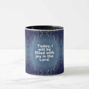 Mug Aujourd'hui, je serai rempli de joie dans le Seign