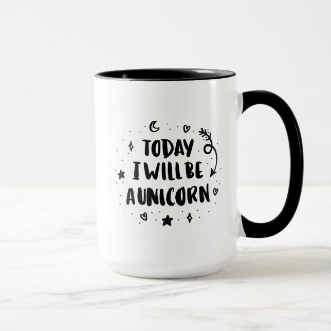 Mug Aujourd'hui je serai une licorne (Droite)