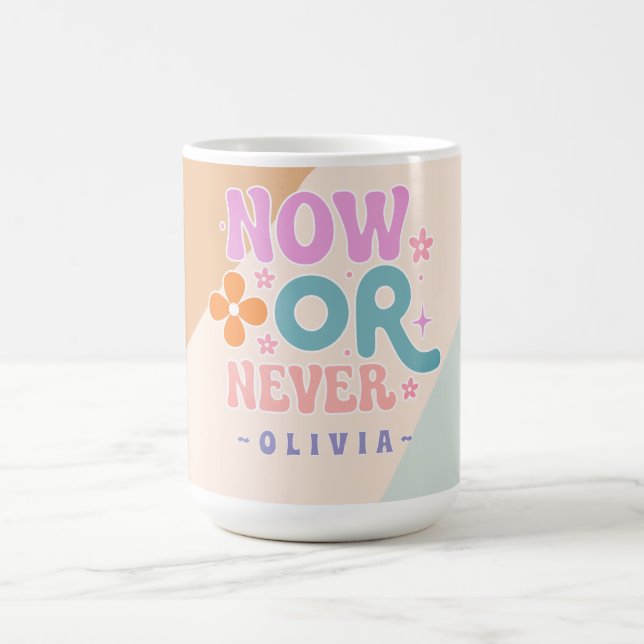 Mug Aujourd'hui ou jamais - Citation Inspiration rétro (Centre)