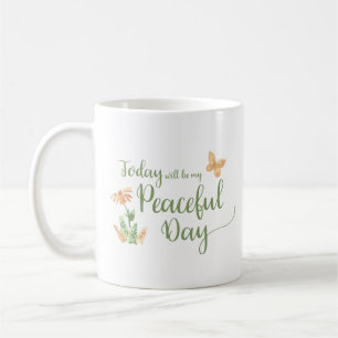 Mug Aujourd'hui sera ma journée paisible