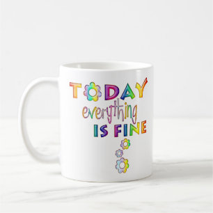 Mug Aujourd'hui tout va bien - Pensée positive 1