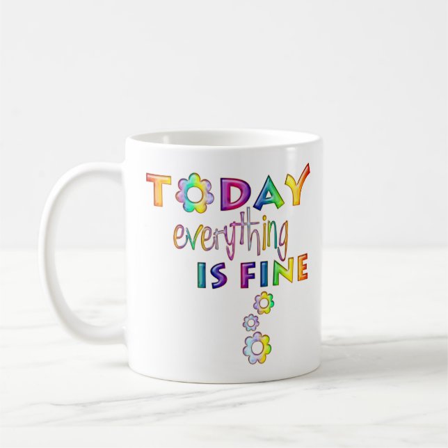 Mug Aujourd'hui tout va bien - Pensée positive 1 (Gauche)