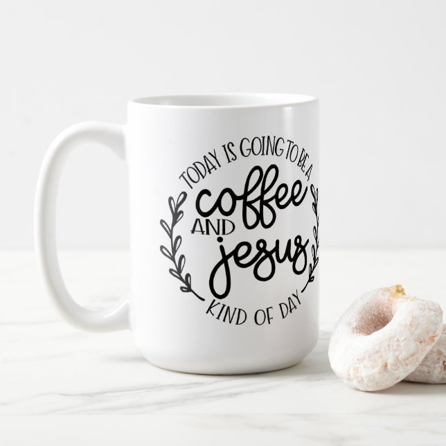 Mug Aujourd'hui va être un café et Jésus (Avec donut)