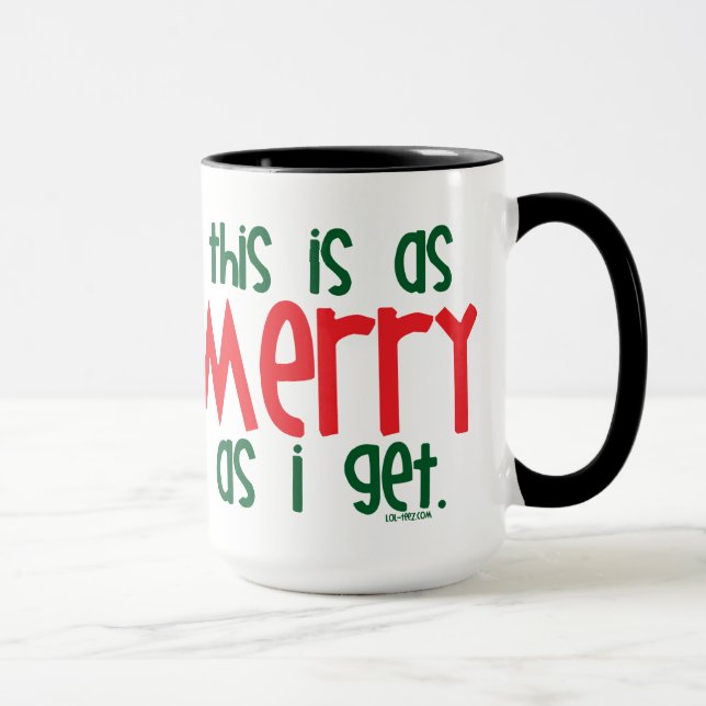 Mug Aussi joyeux que j'obtiens (Droite)