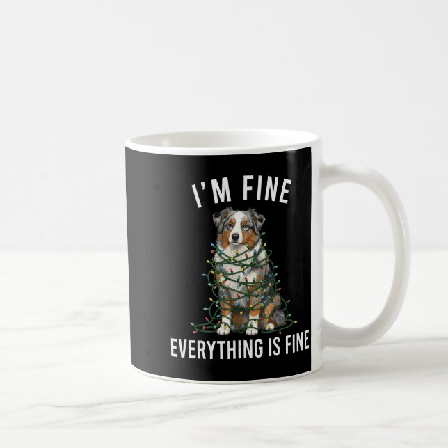 Mug Australian Shepherd Christmas I'm Fine Everything  (Droite)