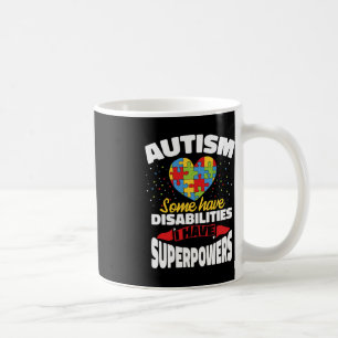 Mug Autisme Certains Ont Un Handicap J'Ai Des Superpou