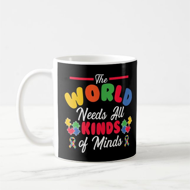 Mug Autisme Le Monde A Besoin De Toutes Sortes D'Espri (Gauche)