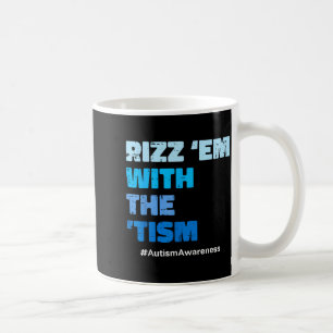 Mug Autisme les rizz avec le tism asd sensibilisation 