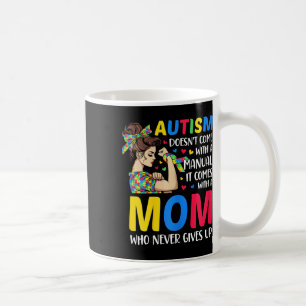 Mug Autisme Maman ne vient pas avec un Autisme manuel 