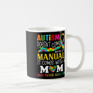 Mug Autisme Maman ne vient pas avec une femme manuelle