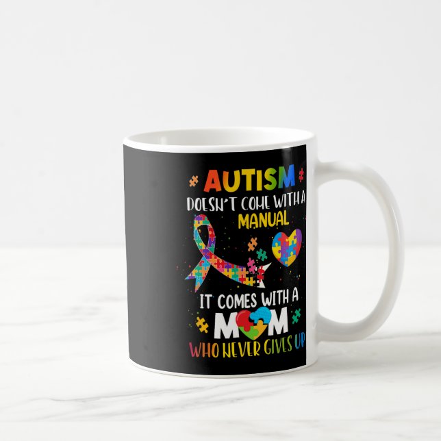 Mug Autisme Maman ne vient pas avec une femme manuelle (Droite)