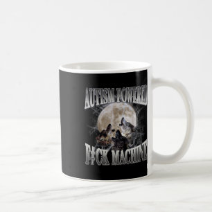 Mug Autisme Powered F#ck Machine Mème Drôle Wolf Autis