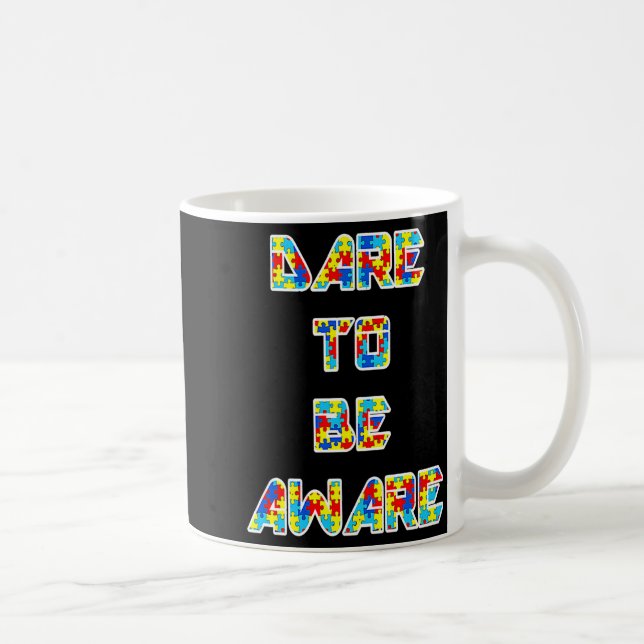 Mug Autisme Sensibilisation Osez être conscient de l'a (Droite)