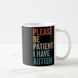 Mug Autiste Neurodivergent S'il Vous Plaît Soyez Patie