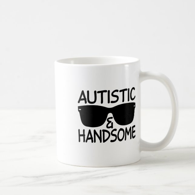 Mug Autistique Et Handsome Drôle Cool Sensibilisation  (Droite)