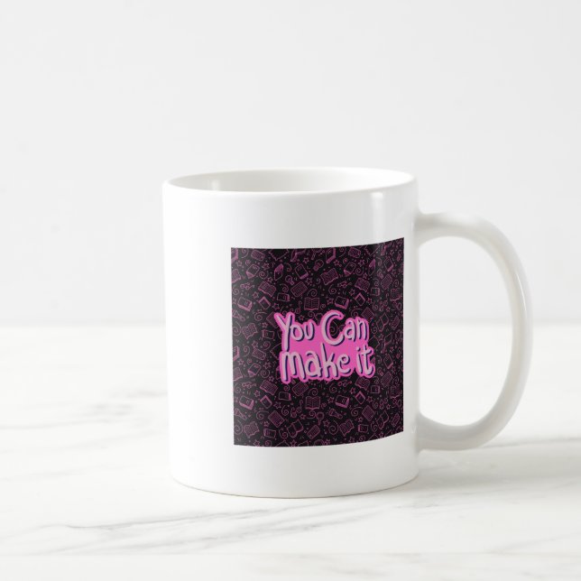 Mug Autocollant You Can Make It  (Droite)