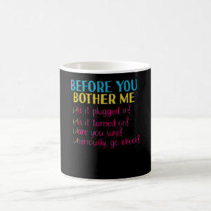 Mug Avant que vous ne m'embête Drôle support technique