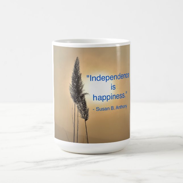 Mug avec la citation, "L'indépendance est le bonhe (Centre)