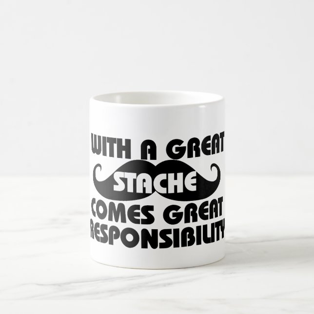 Mug Avec un grand stache, les responsabilités sont gra (Centre)