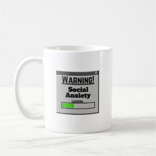 Mug Avertissement Anxiété Sociale Chargement de l'ongl