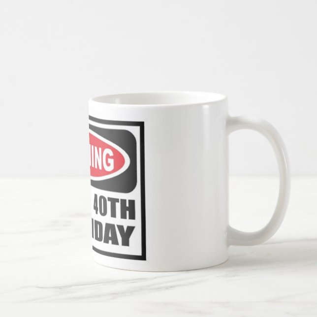 Mug Avertissement de 40 (Droite)