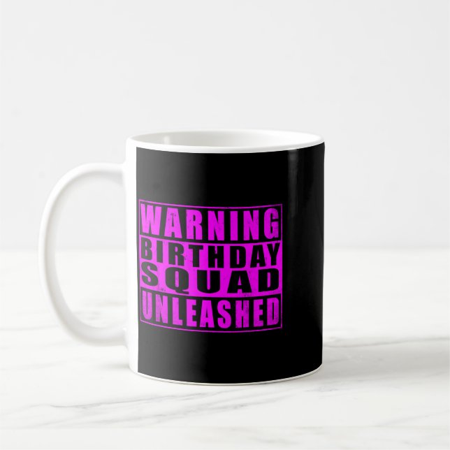 Mug Avertissement Escouade d'anniversaire Déchaînée Ci (Gauche)