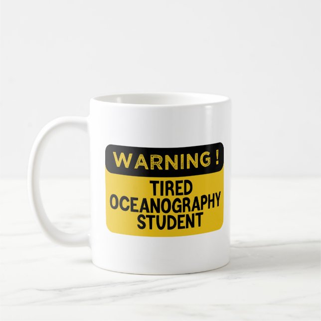 Mug Avertissement Étudiant en océanographie fatigué (Gauche)
