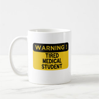 Mug Avertissement Fatigué étudiant Médicale