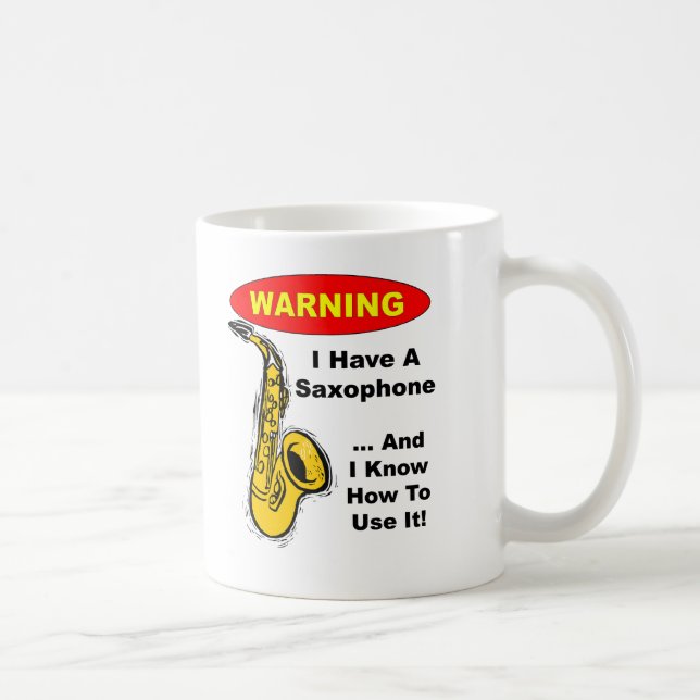 Mug Avertissement. J'ai un saxophone… (Droite)