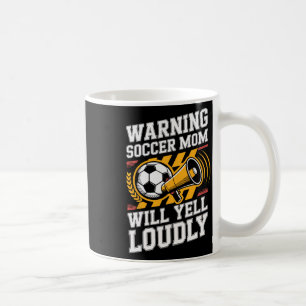 Mug Avertissement Maman de Foot Criera Fortement Paren