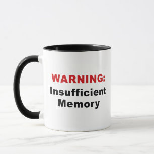 Mug AVERTISSEMENT : Mémoire insuffisante