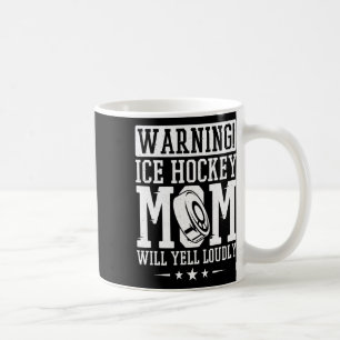 Mug Avertissement Mère de hockey sur glace criera fort