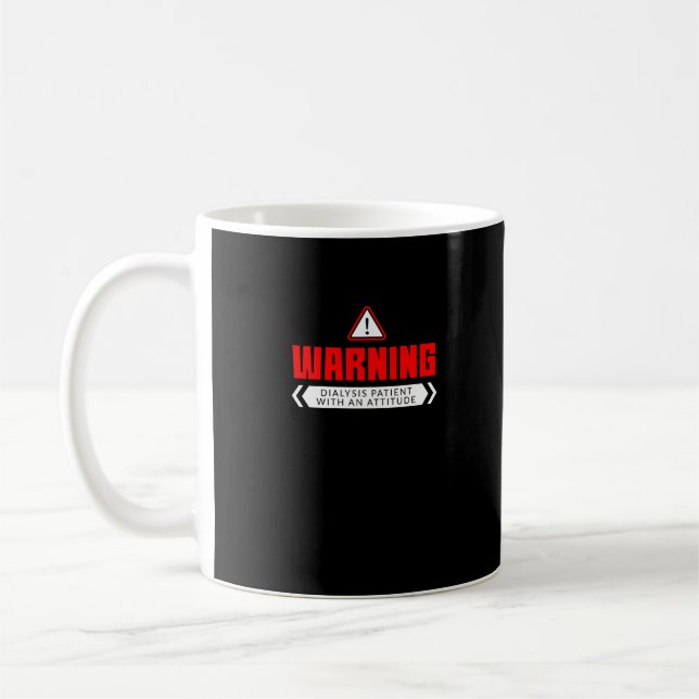 Mug Avertissement Patient De Dialyse Avec Une Attitude (Gauche)