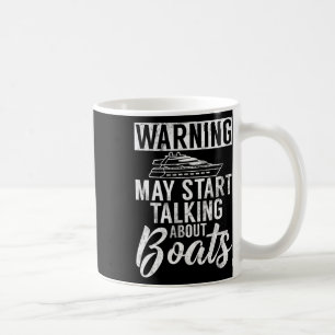 Mug Avertissement Peut Commencer À Parler De Bateaux B