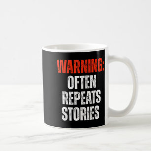 Mug Avertissement Répète souvent des histoires Déclara