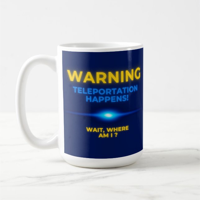 Mug Avertissement Téléportation Se Produit Attendez, O (Gauche)