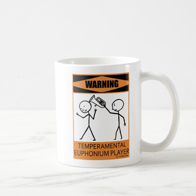 Mug Avertissement Tempéramental Euphonium Player Coffe (Droite)